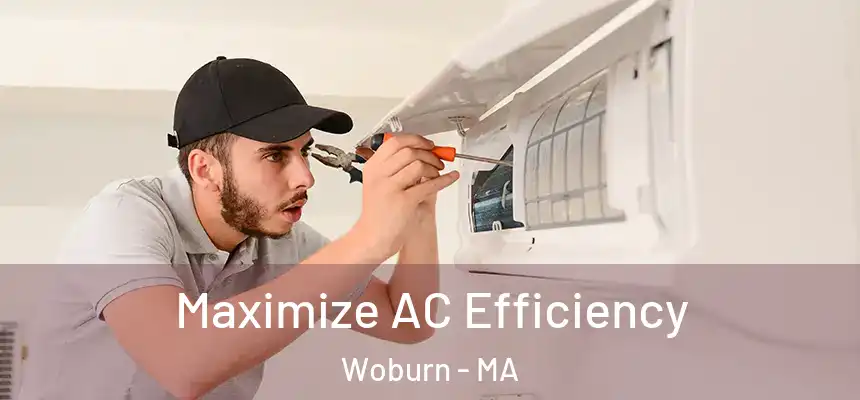  Maximize AC Efficiency Woburn - MA