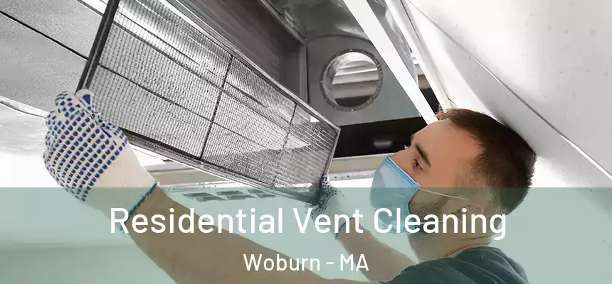 Residential Vent Cleaning Woburn - MA